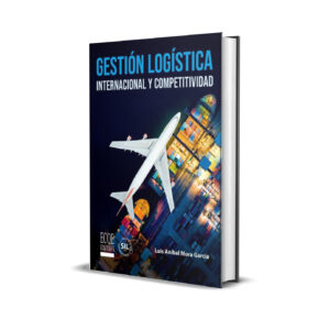 Gestión Logística Internacional y Competitividad (Versión PDF)